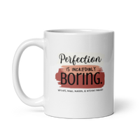 Perfection is Boring Mug