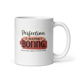 Perfection is Boring Mug